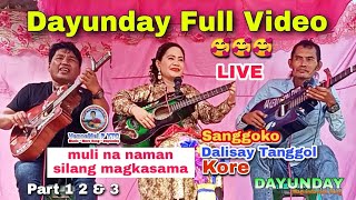 Dayunday Full Video ni Dalisay Kore at Sanggoko  Dayunday Part 1 2 amp 3 [upl. by Markland634]