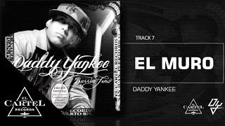 Daddy Yankee  07 quotEl Muroquot Bonus Track Version Audio Oficial [upl. by Kaylee]