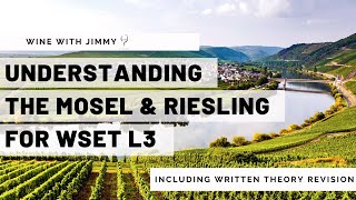 Understanding Mosel and Riesling for WSET L3 including working written question [upl. by Otrebile]