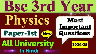 Bsc 3rd Year Physics Paper1st Most Important Questions 2024  All University Hindi amp English [upl. by Melise]