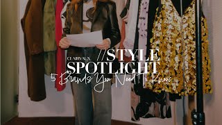 STYLE SPOTLIGHT  5 Brands You Need To Know [upl. by Ethban]