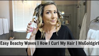 Easy Beachy Waves  How I Curl My Hair  MsGoldgirl [upl. by Alithea]