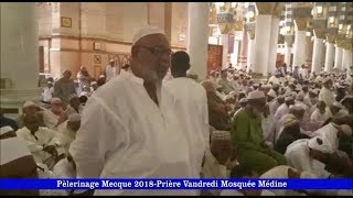 Pèlerinage Mecque 2018 Prière Vendredi Mosquée Médine [upl. by Assecnirp]