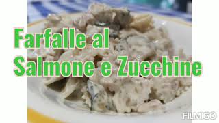 Farfalle al Salmone e Zucchine [upl. by Minette]