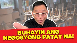 Buhayin Ang Negosyong Patay Na [upl. by Alyel]