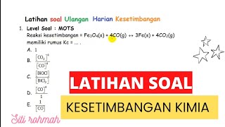 Kesetimbangan Latihan Soal Ulangan Harian  Kimia [upl. by Nicholas797]