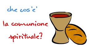 Che cosè la comunione spirituale [upl. by Arhoz]