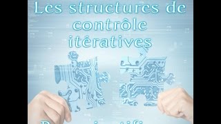 Les structures de contrôle itératives complètes Pour [upl. by Nirrek]