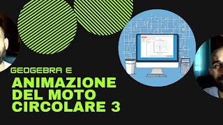 Circonferenza e animazioni di moti circolari con Geogebra 3 [upl. by Oneill]