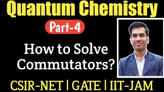 Commutator Quantum ChemistryCommutator in QuantumQuantum Chemistry for CSIR NET [upl. by Witt]