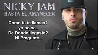 Hasta El Amanecer Nicky jam con letra [upl. by Rudyard]