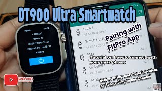 DT900 Ultra Smartwatch  Pairing with FitPro App [upl. by Schuman]