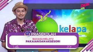 Prasekolah 2022  Bahasa Melayu Pakaian Dan Aksesori [upl. by Celik]