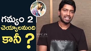 Allari Naresh Gives Clarity On GAMYAM 2  I Am Also Waiting TFPC [upl. by Neetsirhc386]