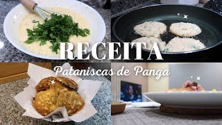 RECEITA  Pataniscas de panga 🐟  Lipa Rodrigues [upl. by Iruj759]