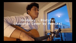 Coldplay  Biutyful Acoustic Cover [upl. by Oremo]