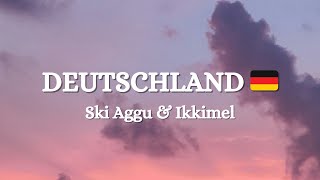 Ski Aggu Ikkimel – Deutschland 🇩🇪 Lyrics [upl. by Iiette217]