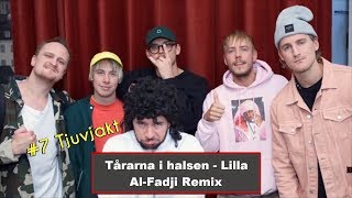 Tårarna i halsen  Lilla AlFadji Remix Tjuvjakt [upl. by Alletsirhc852]