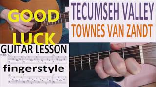 TECUMSEH VALLEY  TOWNES VAN ZANDT fingerstyle GUITAR LESSON [upl. by Yruy]