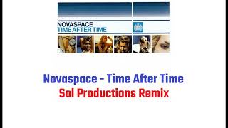 Novaspace  Time After Time  Sol Productions Remix [upl. by Lrig245]