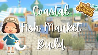 LETS BUILD A FISH MARKET  LETS PLAY ACNH 7 [upl. by Aviva]