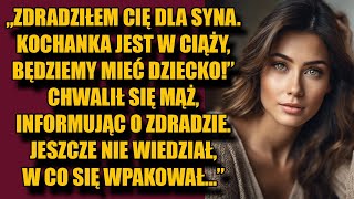 „Dla syna cię zdradziłem Moja kochanka jest w ciąży i będzie miała dziecko” – chwalił się mąż [upl. by Sergei]