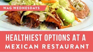 Your Guide to Eating Healthy at a Mexican Restaurant [upl. by Sherwynd]