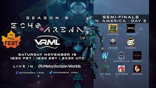 Echo Arena  Season 6 Championship  SemiFinals  NA Day 3  VRML [upl. by Ij]