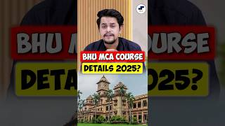 💥BHU MCA Course Details🤩Best CUET Govt MCA College in India 2025💥shorts mca cuetpg bhu [upl. by Kire]