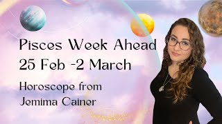 Pisces Horoscope 25 Feb  2 March 2024 [upl. by Anelac550]