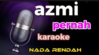 karaoke pernah azmi nada rendah [upl. by Delogu923]