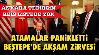 ANKARA TEDİRGİN LİSTEDE YOK TRUMP ATAMALARI ERDOĞANI PANİKLETTİ BEŞTEPEDE AKŞAM ZİRVESİ [upl. by Aisetal538]