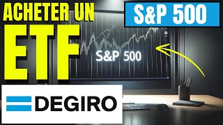 Comment Acheter des ETF SP500 sur DEGIRO [upl. by Semyaj337]