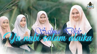 SALMA  YA NABI SALAM ALAIKA  Feat Lisna Tiara Friska Official Sholawat Nabi [upl. by Rodgiva]