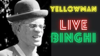 Yellowman Live 16 🔥 Yellowman 🔥 binghi version [upl. by Hamfurd]