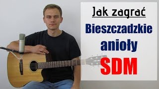 194 Jak zagrać na gitarze Bieszczadzkie anioły  SDM  JakZagracpl [upl. by Sedinoel]