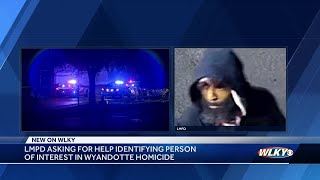 LMPD asking for help identifying person of interest in Wyandotte homicide [upl. by Ikcin898]