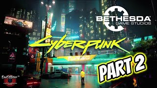 If Bethesda created Cyberpunk 2077 pt2 [upl. by Pepin]