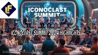 Iconoclast Summit 2024 Expert Tips Exposed [upl. by Voorhis]