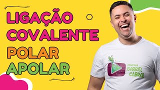 🧪 LIGAÇÃO COVALENTE POLAR E APOLAR [upl. by Pirri]