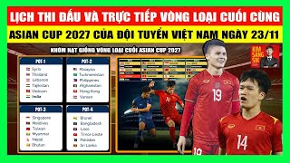 Lịch Thi Đấu Và Trực Tiếp Vòng Loại Cuối Cùng Asian Cup 2027 Của Đội Tuyển Việt Nam Ngày 2311 [upl. by Virgie]