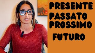 I tre tempi verbali determinanti del Modo Indicativo Presente Passato Prossimo e Futuro Semplice [upl. by Marc]