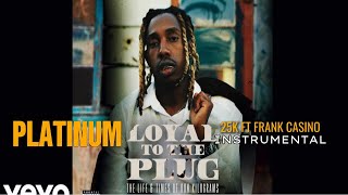 25K  Platinum ft Frank Casino Instrumental 25ktheplug platinum frankcasino [upl. by Alyson18]