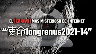 El EN VIVO más misterioso de Internet Langrenus [upl. by Akkin]