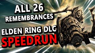 Elden Ring All Remembrances SPEEDRUN Glitchless Base Game amp DLC [upl. by Orpha612]