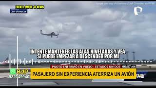 Piloto se enferma en vuelo y pasajero sin experiencia logra aterrizar avión sin problemas [upl. by Uella93]