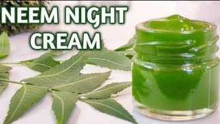 Homemade HERBAL NEEM NIGHT CREAM  Acne and pimples cream  Reduce dark spots and fine lines [upl. by Llatsyrc]