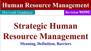 SHRM Strategic Human Resource Management in hindi Barriers to strategic human resource management [upl. by Nosnarb910]