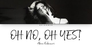 Akina Nakamori 中森明菜  OH NO OH YES Lyrics EngRomKan [upl. by Bunns]