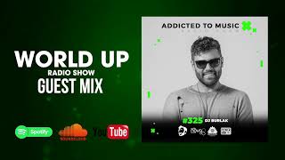 DJ Burlak  World Up Radio Show 325 [upl. by Ellenar]